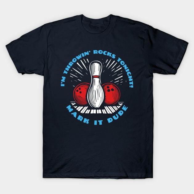 Donnie Big Lebowski Bowling Quote Mark It Dude T-Shirt by GIANTSTEPDESIGN